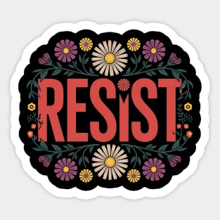 Resist – Floral - Protest Sticker